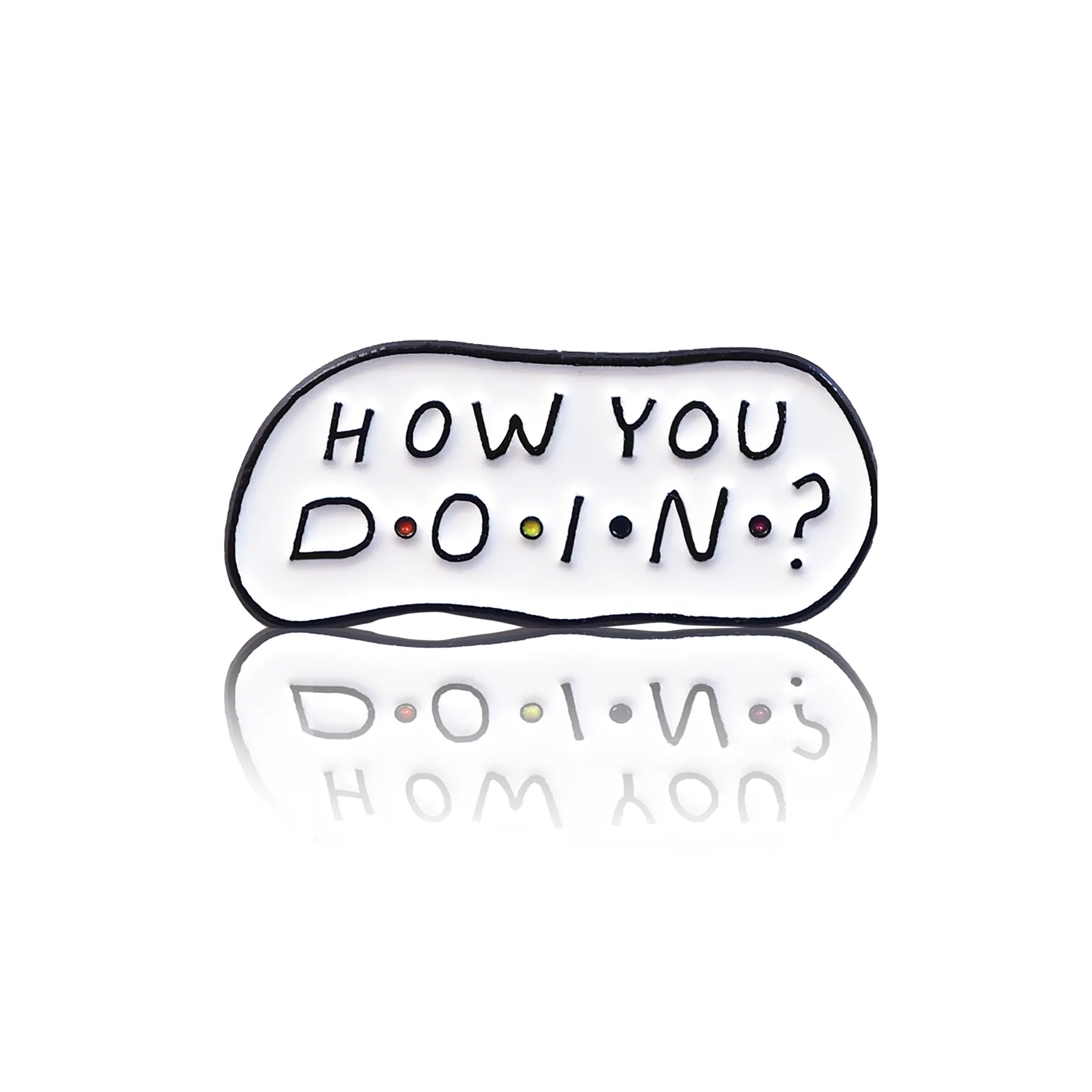 Przypinka z napisem "How you doin?"